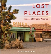 Abbildung von: Lost Places - Schiffer Publishing Ltd