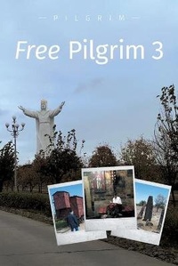 Enlarge image Cover: Free Pilgrim 3 - FriesenPress