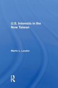 Cover: U.S. Interests In The New Taiwan - Routledge