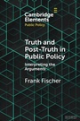 Cover: Truth and Post-Truth in Public Policy - Cambridge University Press