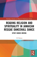 Cover: Reading Religion and Spirituality in Jamaican Reggae Dancehall Dance - Routledge