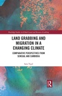 Cover: Land Grabbing and Migration in a Changing Climate - Routledge