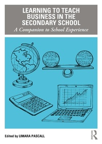 Abbildung von: Learning to Teach Business in the Secondary School - Routledge