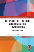 Cover: The Policy of the Ford Administration Toward Cuba - Routledge