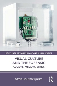 Abbildung von: Visual Culture and the Forensic - Routledge