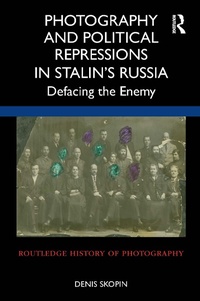 Abbildung von: Photography and Political Repressions in Stalin's Russia - Routledge