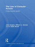 Cover: The Law of Consular Access - Routledge