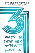 Cover: 31 Ways to Show Her What Love Is - Thomas Nelson Publishers