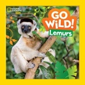 Cover: Go Wild! Lemurs - National Geographic Kids