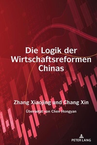 Enlarge image Cover: Die Logik der Wirtschaftsreformen Chinas - Peter Lang Verlag