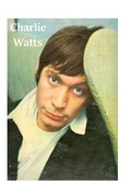 Cover: Charlie Watts - Lulu.com