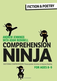 Abbildung von: Comprehension Ninja for Ages 8-9: Fiction & Poetry - Bloomsbury Education