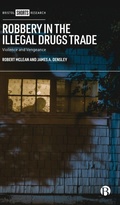 Cover: Robbery in the Illegal Drugs Trade - Bristol University Press
