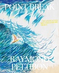 Cover: Point Break: Raymond Pettibon, Surfers and Waves - David Zwirner