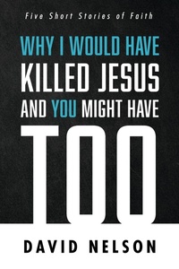Abbildung von: Why I Would Have Killed Jesus and You Might Have Too - Wipf and Stock Publishers