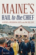Cover: Maine's Hail to the Chief - Down East Books,U.S.