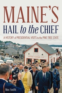 Enlarge image Cover: Maine's Hail to the Chief - Down East Books,U.S.