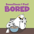 Cover: Sometimes I Feel Bored - Inhabit Education Books Inc.