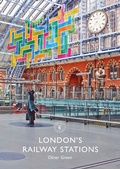 Cover: London's Railway Stations - Shire Publications