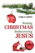 Cover: Ruining Christmas-Rediscovering Jesus - Wipf and Stock Publishers