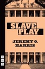 Cover: Slave Play - Nick Hern Books