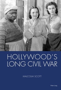 Abbildung von: Hollywood's Long Civil War - Peter Lang Verlag