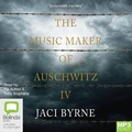 Cover: The Music Maker of Auschwitz IV - Bolinda Audio Books