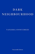 Cover: Dark Neighbourhood - Fitzcarraldo Editions