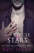 Cover: Circle the Stars (The Lone Star Crossed Saga, #2) - Write Shout