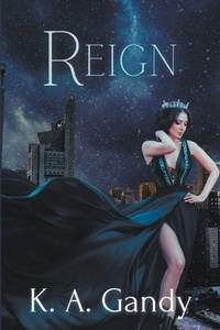 Enlarge image Cover: Reign - K. A. Gandy