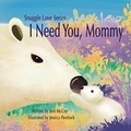 Cover: I Need You, Mommy - Tinlizzy Publishing