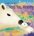 Cover: I Need You Mommy - Tinlizzy Publishing