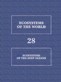 Cover: Ecosystems of the Deep Oceans: Volume 28 - Elsevier