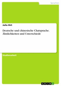 Abbildung von: Deutsche und chinesische Chatsprache. Ähnlichkeiten und Unterschiede - GRIN Verlag