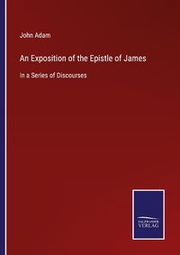 Enlarge image Cover: An Exposition of the Epistle of James - Outlook