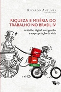 Cover: Riqueza e miseria do trabalho no Brasil IV - Boitempo Editorial