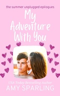 Cover: My Adventure with You (Summer Unplugged Epilogues, #3) - Amy Sparling