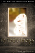 Cover: In Their Image (After Dinner Conversation, #66) - After Dinner Conversation