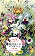Cover: Verst&ouml;rend bet&ouml;rend - Im Bann der Orchidee - HarperCollins