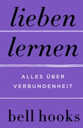 Cover: Lieben lernen. Alles &uuml;ber Verbundenheit - HarperCollins