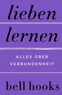 Abbildung von: Lieben lernen. Alles über Verbundenheit - HarperCollins
