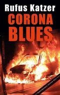 Cover: Corona Blues. Rufus Katzers letzter Fall. - tredition