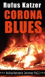 Cover: Corona Blues. Rufus Katzers letzter Fall. - tredition
