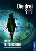 Cover: Die drei ??? und die Zeitreisende (drei Fragezeichen) - Kosmos