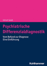 Abbildung von: Psychiatrische Differenzialdiagnostik - Kohlhammer