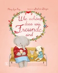 Cover: Wie sch&ouml;n, dass wir Freunde sind - Schneiderbuch