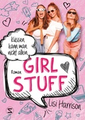 Cover: Girl Stuff - K&uuml;ssen kann man nicht allein - Schneiderbuch