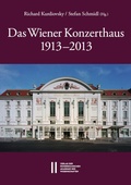 Cover: Das Wiener Konzerthaus 1913-2013 - Verlag der &ouml;sterreichischen Akademie der Wissenschaften