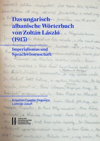 Abbildung von: Das ungarisch-albanische Wörterbuch von Zoltán László (1913) - Verlag der österreichischen Akademie der Wissenschaften