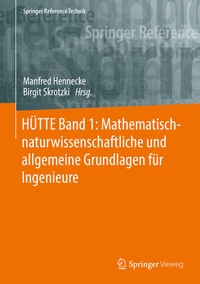 Abbildung von: HÜTTE Band 1: Mathematisch-naturwissenschaftliche und allgemeine Grundlagen für Ingenieure - Springer Vieweg